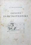 OSNOVI ELEKTROTEHNIKE Ing. Dragutin Kaiser Zagreb 1949 SKRIPTA