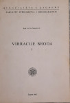 Prof, dr. Ivo Senjanović - VIBRACIJE BRODA