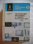 Šesterikov/Pušić - Televizijski prijemnici sa zbirkom električnih šema
