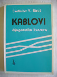 Svetislav V. Ristić - Kablovi; dijagnostika kvarova - 1987.