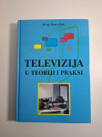 Televizija u teoriji i praksi - Josip Kanceljak
