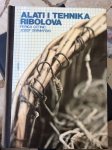 ALATI I TEHNIKA RIBOLOVA / P. CETINIĆ J. SWINIARSKI / 655str. iz 1985.