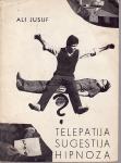 ALI JUSUF : TELEPATIJA SUGESTIJA HIPNOZA , PAKRAC 1965.