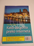 Anamarija Cicarelli: KAKO DO GOSTA PREKO INTERNETA