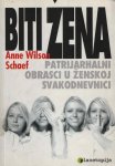 Anne Wilson Schaef – Biti žena : patrijarhalni obrasci (ZZ37)