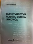 Antun Pavešković – Slikotvorstvo Pijerka Bunića Lukovića (Z55)