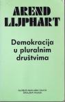 AREND LIJPHART - DEMOKRACIJA U PLURALNIM DRUŠTVIMA - ZAGREB 1992.