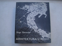 Arhitektura u regiji Grgo Gamulin