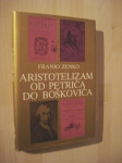 ARISTOTELIZAM OD PETRIĆA DO BOŠKOVIĆA!FRANJO ZENKO!