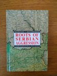 Brandt Miroslav: Roots of Serbian Aggression