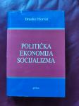 BRANKO HORVAT - Politička ekonomija socijalizma