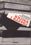 BRANKO JURIČEVIĆ - KNJIGA I RAZVOJ - ZAGREB 1984.