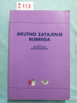 Dragan Ljutić i Zvonko Rumboldt (ur.) – Akutno zatajenje bubrega (B32)