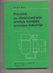 Eduard Beer Priručnik za dimenzioniranje uređaja kemijske procesne ind