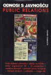 Eduard Osredečki : ODNOSI S JAVNOŠĆU Publc Relations , Zagreb 1995.