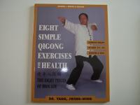 Yang Jwing-Ming: Eight Simple Qigong Exercises for Health