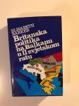 Elisabeth Barker : Britanska politika na Balkanu u II svjetskom ratu