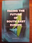 Facing the future of south east Europe