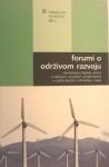 Forumi o održivom razvoju, 392 str., Heinrich Böll, Zagreb, 2004.