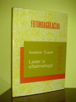 FOTOKOAGULACIJA - LASER U OFTAMOLOGIJI Krešimir Čupak