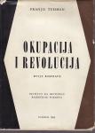 FRANJO TUĐMAN : OKUPACIJA I REVOLUCIJA , ZAGREB 1963.