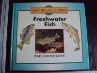 FRESHWATER FISH - Trevor Housby