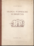 GEORGE URDANG - ULOGA FARMACIJE U DRUŠTVU - 1954. ZAGREB