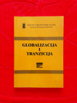 GLOBALIZACIJA I TRANZICIJA / Skupina autora (V. Vuković itd...)