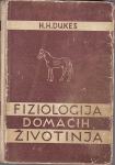 H.H. DUKES : FIZIOLOGIJA DOMAĆIH ŽIVOTINJA , 1954. SARAJEVO