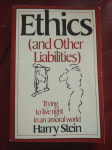 Harry Stein Ethics and other liabilities