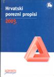 Hrvatski porezni propisi 2003. : redakcijski pročišćeni tekstovi
