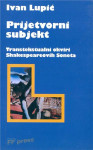 Ivan Lupić - Prijetvorni subjekt