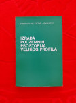 IZRADA PODZEMNIH PROSTORA (TUNELA) VELIKOG PROFILA / Jovanović