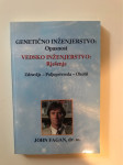 John Fagan : Genetično inženjerstvo: opasnost-Vedsko inženjerstvo:rješ