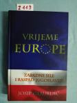Josip Glaurdić Vrijeme Europe Zapadne sile i raspad Jugoslavije (Z119)