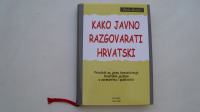 Kako javno razgovarati hrvatski