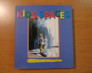 Knjiga: Kids Spaces: v. 1: Architecture for Children