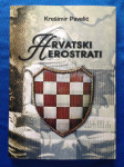 Krešimir Pavelić – Hrvatski herostrati Knjiga I  (ZZ7)