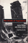 Laura Silber & Allan Little : THE DEATH OF YUGOSLAVIA