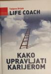 _Life Coach - Kako upravljati karijerom / Tatjana Divjak
