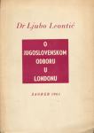 Ljubo Leontić O Jugoslavenskom odboru u Londonu