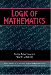 Logic of Mathematics - Adamowicz, Zbierski