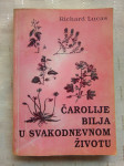 Lucas, Richard - Čarolije bilja u svakodnevnom životu, GALAKSIJA 1995