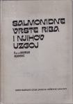 MAHMUD AGANOVIĆ : SALMONIDNE VRSTE RIBA I NJIHOV UZGOJ , 1979. SARAJEV