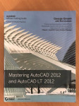 Mastering AutoCAD 2012 and AutoCAD LT 2012