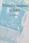 Mate Križman: Rimska imena u Istri