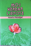 Maurice Messegue - Moj herbar ljepote