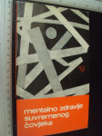 MENTALNO ZDRAVLJE SUVREMENOG ČOVJEKA - Vlado Škarica