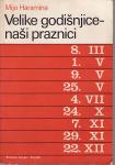 MIJO HARAMINA : VELIKE GODIŠNJICE - NAŠI PRAZNICI , ZAGREB 1980.