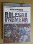 Milan Gavrović – Bolesna vremena (S13)